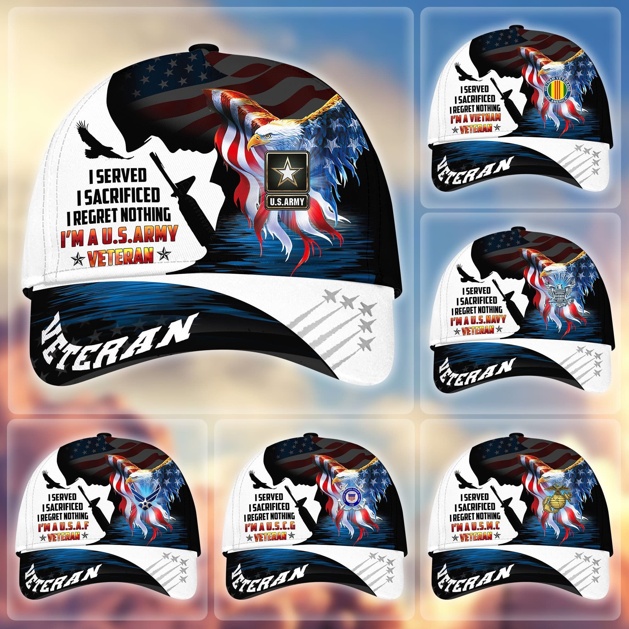 Premium I Served I Sacrificed I Regret Nothing I Am A US Veteran Cap APVC280302