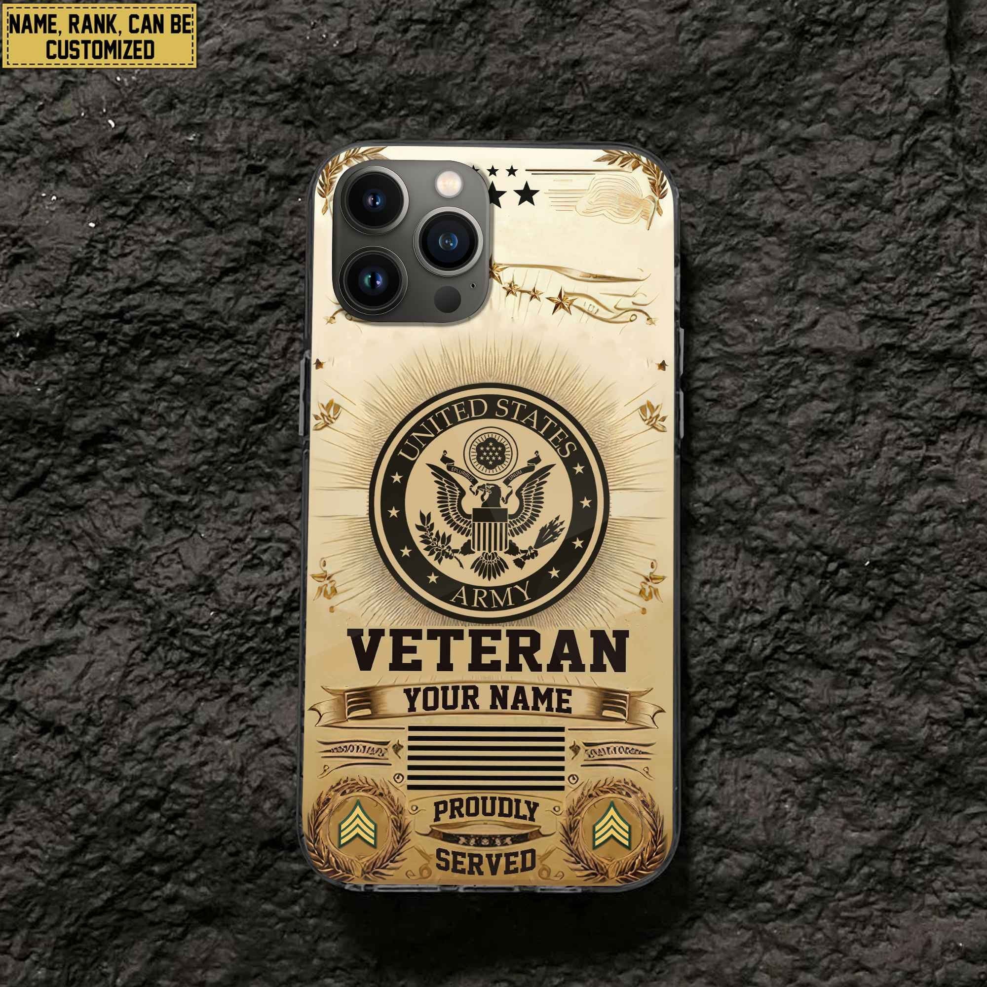 Unique Custom Name, Rank, US Army Phone Case VPVC501601, Gifts For Army Veteran, Gifts For Dad, For Husband, Best Gifts On Father's Day, Independence Day, Veterans Day.