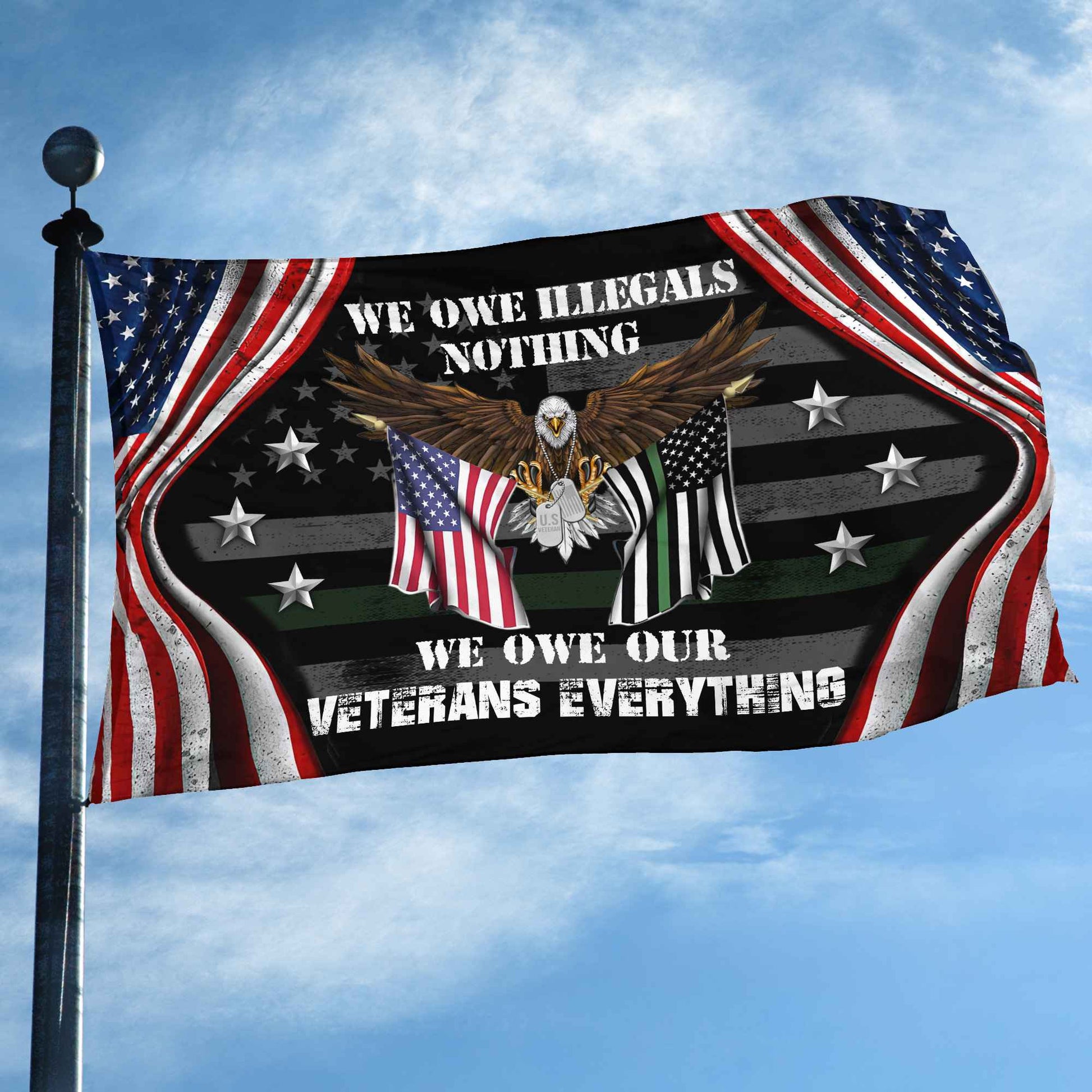 Premium US Veteran Grommet Flag We Owe Our Veterans Everything Gift For Veterans Day, Father's Day, Memorial Day VPVC101101