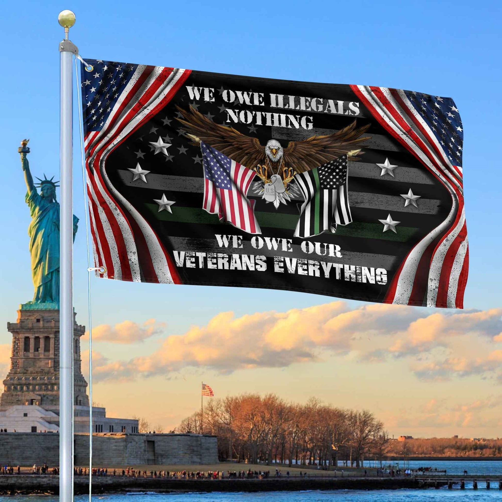 Premium US Veteran Grommet Flag We Owe Our Veterans Everything Gift For Veterans Day, Father's Day, Memorial Day VPVC101101